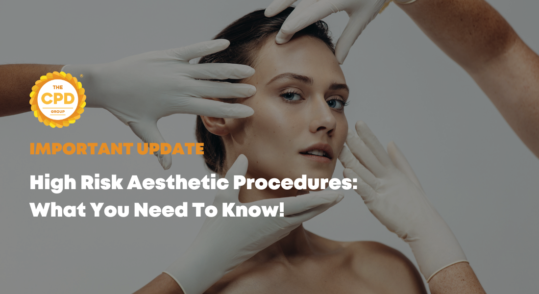 High Risk Aesthetic Procedures: What You Need To Know!